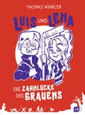 Cover: Luis und Lena - Die Zahnl&uuml;cke des Grauens - cbj