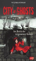 Cover: City of Ghosts - Im Reich der vergessenen Geister - cbj