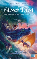Cover: Silver Dust - Im Bann der Wasserdrachen - cbj