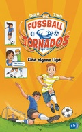 Cover: Die Fu&szlig;ball-Tornados - Eine eigene Liga - cbj