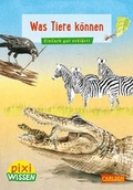 Cover: Pixi Wissen 75: Was Tiere k&ouml;nnen - Carlsen