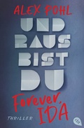 Cover: Forever, Ida - Und raus bist du - cbt