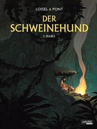 Abbildung von: Der Schweinehund 1: Isabel - Carlsen Comics