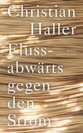 Cover: Flussabw&auml;rts gegen den Strom - Luchterhand Literaturverlag
