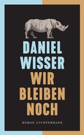 Cover: Wir bleiben noch - Luchterhand Literaturverlag