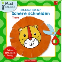 Abbildung von: Ich kann mit der Schere schneiden: Tiere - Coppenrath