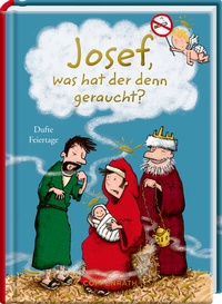 Abbildung von: Josef, was hat der denn geraucht? - Coppenrath