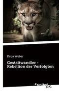 Cover: Gestaltwandler - Rebellion der Verfolgten - united p.c.