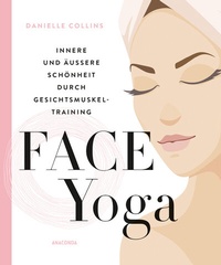 Abbildung von: Face Yoga - Anaconda Verlag