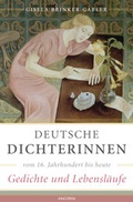 Cover: Deutsche Dichterinnen vom 16. Jahrhundert bis heute (erw. Neuausgabe) - Anaconda Verlag