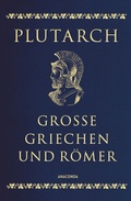 Cover: Gro&szlig;e Griechen und R&ouml;mer - Anaconda Verlag