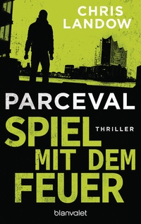 Abbildung von: Parceval - Spiel mit dem Feuer - Blanvalet