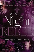 Cover: Night Rebel 2 - Biss der Leidenschaft - Blanvalet