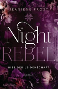 Abbildung von: Night Rebel 2 - Biss der Leidenschaft - Blanvalet
