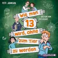 Enlarge image Cover: Wie man 13 wird, ohne zum Tier zu werden (Wie man 13 wird 2) - Silberfisch