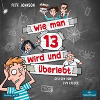 Enlarge image Cover: Wie man 13 wird und überlebt (Wie man 13 wird 1) - Silberfisch