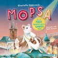 Cover: Mopsa - Eine Maus kommt ganz gro&szlig; raus - Silberfisch