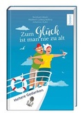 Cover: Zum Gl&uuml;ck ist man nie zu alt - St. Benno