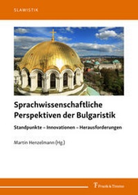 Abbildung von: Sprachwissenschaftliche Perspektiven der Bulgaristik - Frank & Timme