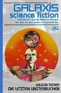 Cover: GALAXIS SCIENCE FICTION, Band 24: DIE LETZTEN UNSTERBLICHEN - epubli