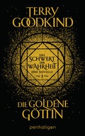 Cover: Die goldene G&ouml;ttin - Das Schwert der Wahrheit - Penhaligon Verlag