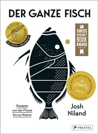 Abbildung von: Der ganze Fisch: Rezepte von der Flosse bis zur Kieme - Prestel