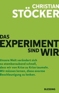 Cover: Das Experiment sind wir - Blessing