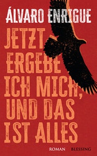Abbildung von: Jetzt ergebe ich mich, und das ist alles - Blessing
