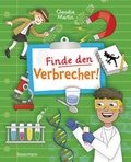 Cover: Finde den Verbrecher! Spurensuche mit wissenschaftlichen Methoden. F&uuml;r junge Detektive ab 8 Jahren. Spannende Fakten, R&auml;tsel, Experimente und Beispiele aus Kriminalistik und Forensik. - Bassermann