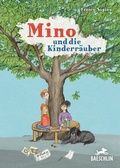 Cover: Mino und die Kinderr&auml;uber - Baeschlin Verlag
