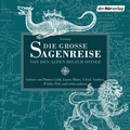 Cover: Die gro&szlig;e Sagenreise - Der H&ouml;rverlag