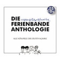 Cover: Die unglaublich ultimative Ferienbande Anthologie - Random House Audio