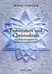 Abbildung von: Erdweisheit und Christuskraft - Neue Erde