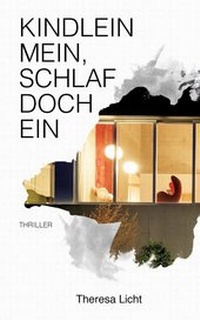 Abbildung von: Kindlein mein, schlaf doch ein - Licht & Mann KG