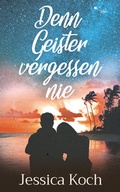 Cover: Denn Geister vergessen nie - FeuerWerke Verlag