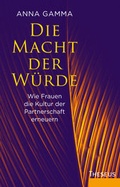 Cover: Die Macht der W&uuml;rde - Theseus Verlag