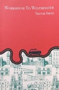 Cover: Workhouse to Westminster - Caper Press
