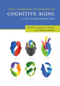 Abbildung von: The Cambridge Handbook of Cognitive Aging - Cambridge University Press