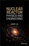 Cover: Nuclear Reactor Physics and Engineering - Wiley