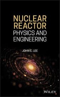 Enlarge image Cover: Nuclear Reactor Physics and Engineering - Wiley