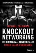 Cover: Knockout Networking for Financial Advisors and Other Sales Producers - Wiley