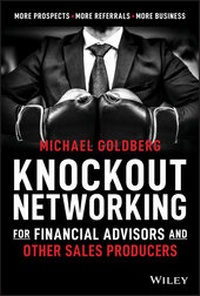 Enlarge image Cover: Knockout Networking for Financial Advisors and Other Sales Producers - Wiley