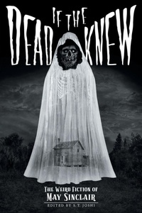 Enlarge image Cover: If the Dead Knew - Hippocampus Press