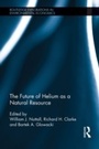 Cover: The Future of Helium as a Natural Resource - Routledge