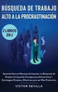 Abbildung von: Busqueda de trabajo y alto a la procrastinacion 2 libros en 1 - Native Publisher