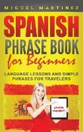 Cover: Spanish Phrase Book for Beginners - Grizzly Publishing Co