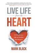 Cover: Live Life From The Heart - Strategic Book Publishing