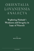 Cover: 'Exploring Finitude': Weakness and Integrity in Isaac of Nineveh - Peeters Publishers