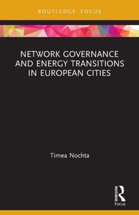 Enlarge image Cover: Network Governance and Energy Transitions in European Cities - Routledge