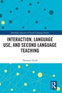 Cover: Interaction, Language Use, and Second Language Teaching - Routledge